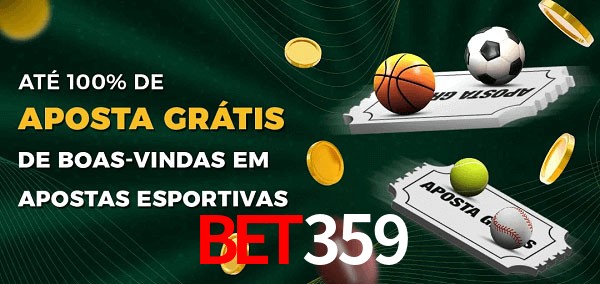 bet359 Ate 100% de Aposta Gratis